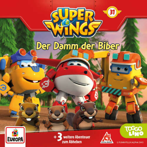 Cover von Super Wings - Folge 31: Der Damm der Biber