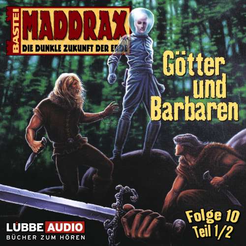 Cover von Maddrax - Teil 1 - Götter und Barbaren
