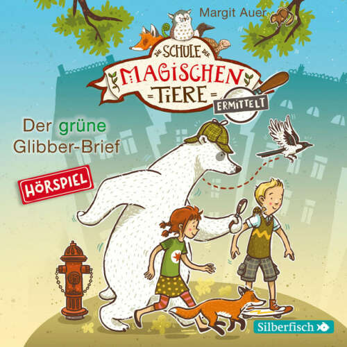 Cover von Die Schule der magischen Tiere - Der grüne Glibber-Brief