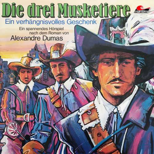 Cover von Alexandre Dumas - Die drei Musketiere - Folge 1 - Ein verhängnisvolles Geschenk