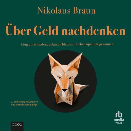 Cover von Nikolaus Braun - Über Geld nachdenken - Klug entscheiden, gelassen bleiben, Lebensqualität gewinnen