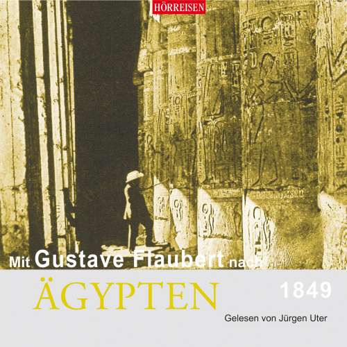 Cover von Gustave Flaubert - Mit Gustave Flaubert nach Ägypten