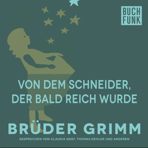 Cover von Brüder Grimm - Von dem Schneider, der bald reich wurde
