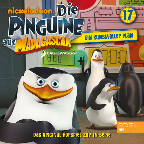 Cover von Die Pinguine aus Madagascar - Folge 17: Ein kunstvoller Plan (Das Original-Hörspiel zur TV-Serie)