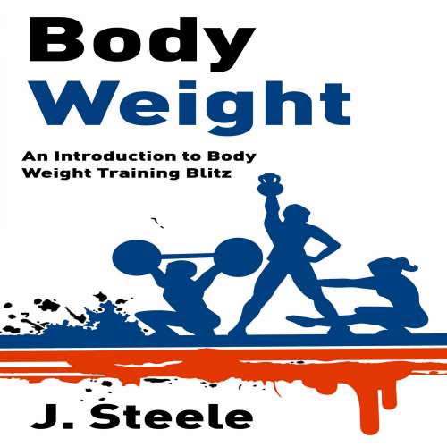 Cover von J Steele - Body Weight - An Introduction to Body Weight Training Blitz