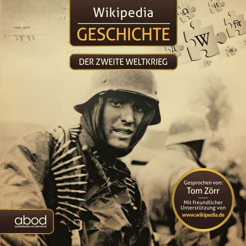 Cover von Wikipedia - Wikipedia Geschichte - Der zweite Weltkrieg - Kompaktes Wissen zum Anhören