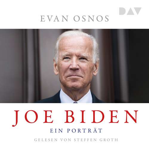 Cover von Evan Osnos - Joe Biden. Ein Porträt