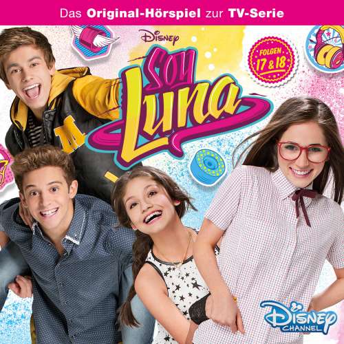 Cover von Soy Luna Hörspiel - Folge 17 & 18