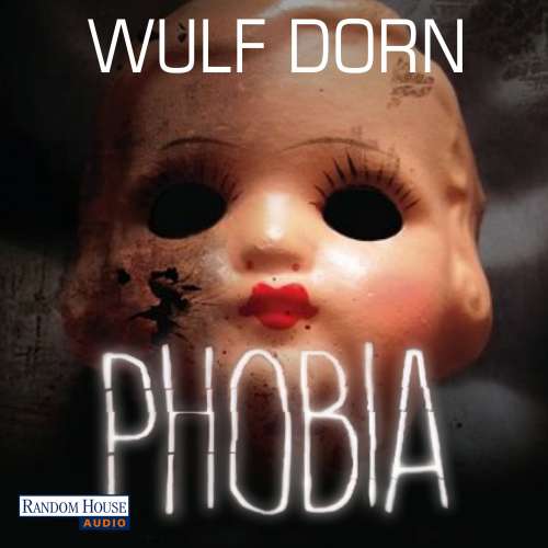 Cover von Wulf Dorn - Phobia