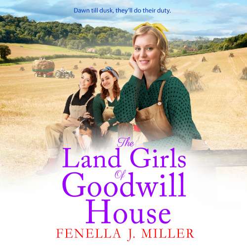 Cover von Fenella J Miller - Goodwill House - Book 4 - The Land Girls of Goodwill House