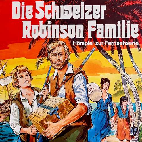 Cover von Johann David Wyss - Die Schweizer Robinson Familie