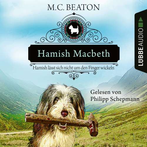 Cover von M. C. Beaton - Schottland-Krimis - Teil 10 - Hamish Macbeth lässt sich nicht um den Finger wickeln