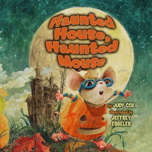 Cover von Judy Cox - Haunted House, Haunted Mouse