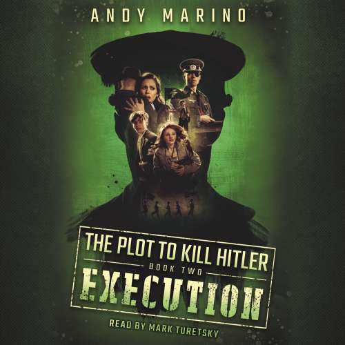 Cover von Andy Marino - Plot to Kill Hitler - Book 2 - Execution