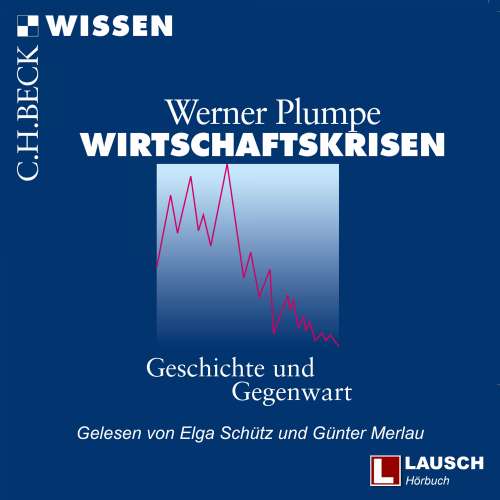 Cover von Werner Plumpe - LAUSCH Wissen - Band 5 - Wirtschaftskrisen