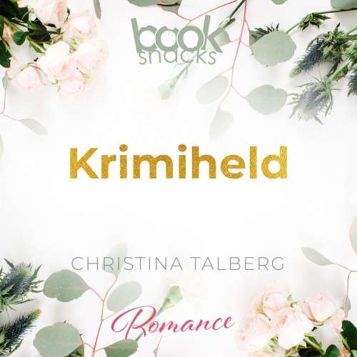 Cover von Christina Talberg - Booksnacks Short Stories - Folge 29 - Krimiheld