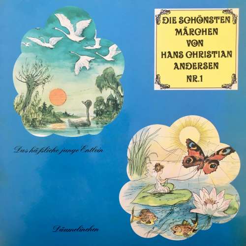 Cover von Die schönsten Märchen von Hans Christian Andersen - Folge 1 - Das häßliche junge Entlein / Däumelinchen