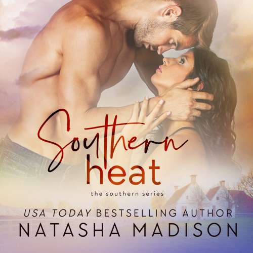 Cover von Natasha Madison - The Southern Series - Book 6 - Southern Heat