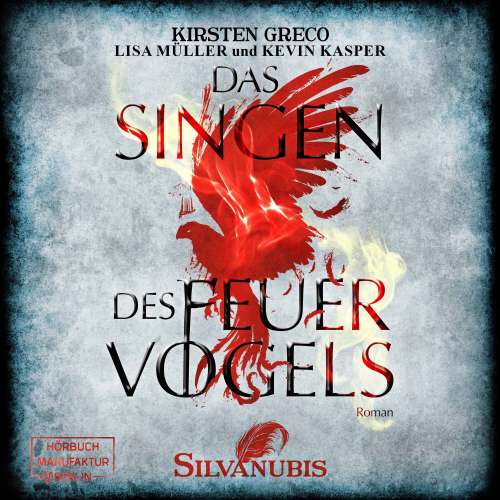 Cover von Kirsten Greco - Silvanubis - Band 1 - Das Singen des Feuervogels