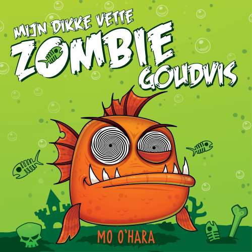 Cover von Mo O'Hara - Mijn dikke vette zombiegoudvis