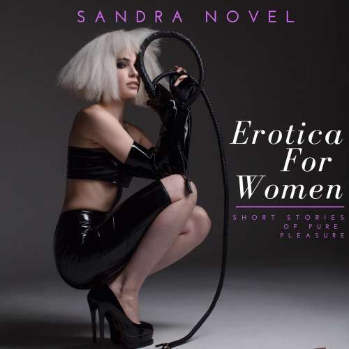 Cover von Sandra Novel - Erotica For Women - Short Stories of Pure pleasure