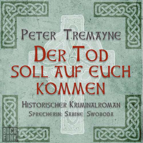 Cover von Peter Tremayne - Der Tod soll auf euch kommen