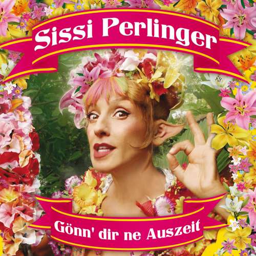 Cover von Sissi Perlinger - Sissi Perlinger - Gönn' dir ne Auszeit