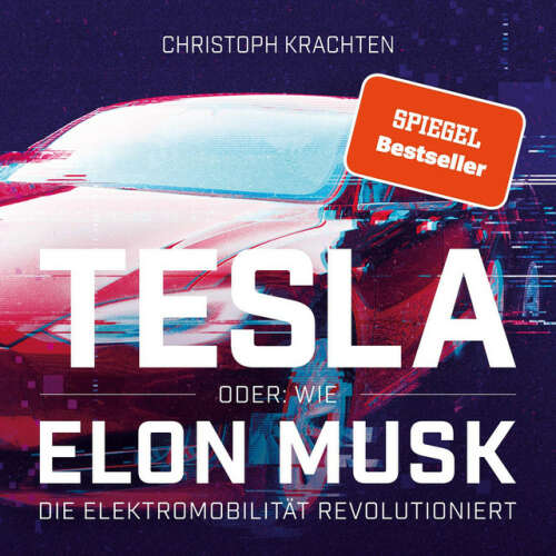 Cover von Christoph Krachten - Tesla oder: Wie Elon Musk die Elektromobilität revolutioniert
