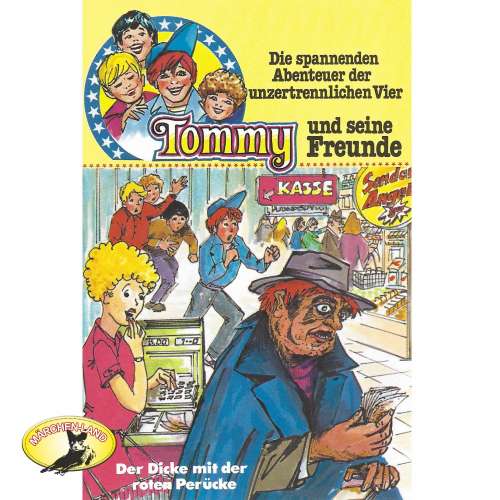 Cover von Tommy und seine Freunde - Folge 7 - Der Dicke mit der roten Perücke