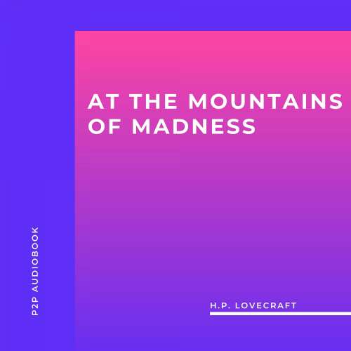 Cover von H.P. Lovecraft - At the Mountains of Madness