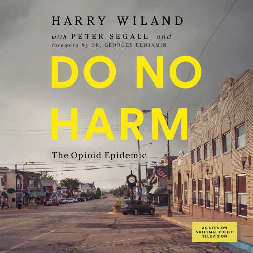 Cover von Harry Wiland - Do No Harm - The Opioid Epidemic