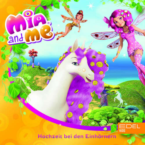 Cover von Mia and Me - Folge 2: Hochzeit bei den Einhörnern (Das Original-Hörspiel zum Buch)
