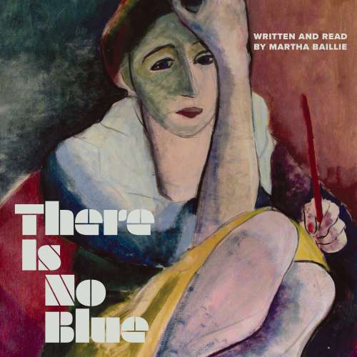 Cover von Martha Baillie - There Is No Blue