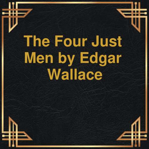 Cover von Edgar Wallace - The Four Just Men