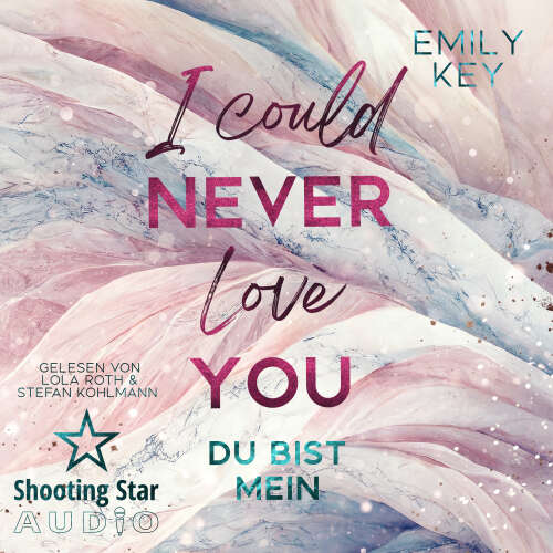 Cover von Emily Key - New York City Lawyers - Band 2 - I Could Never Love You: Du bist mein