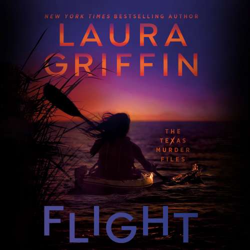 Cover von Laura Griffin - The Texas Murder Files - Book 2 - Flight