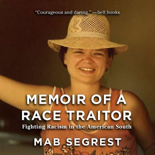 Cover von Mab Segrest - Memoir of a Race Traitor - Fighting Racism in the American South