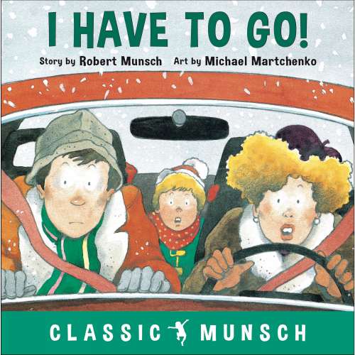 Cover von Robert Munsch - I Have to Go! - Classic Munsch Audio