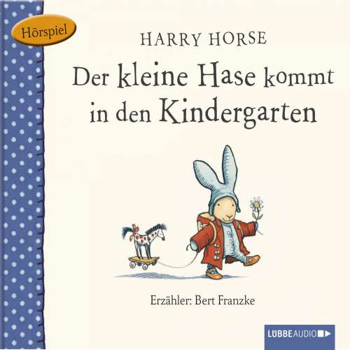 Cover von Der kleine Hase - Der kleine Hase - Der kleine Hase kommt in den Kindergarten