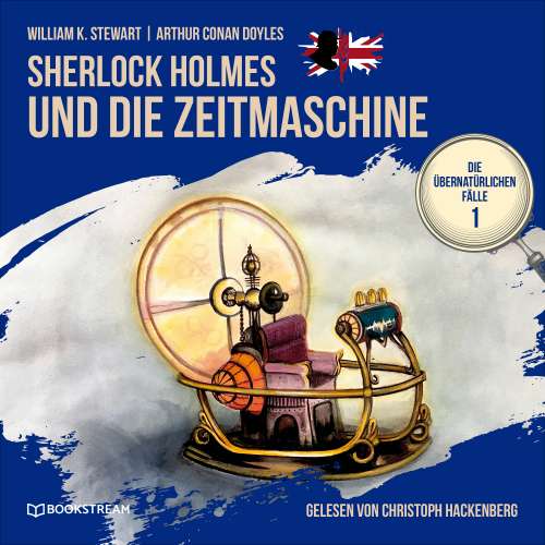 Cover von Sir Arthur Conan Doyle - Die übernatürlichen Fälle - Folge 1 - Sherlock Holmes und die Zeitmaschine