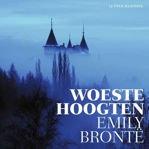 Cover von Emily Brontë - LJ Veen Klassiek - Woeste Hoogten