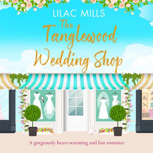 Cover von Lilac Mills - Tanglewood Village - A heart-warming and fun romance - Book 3 - The Tanglewood Wedding Shop