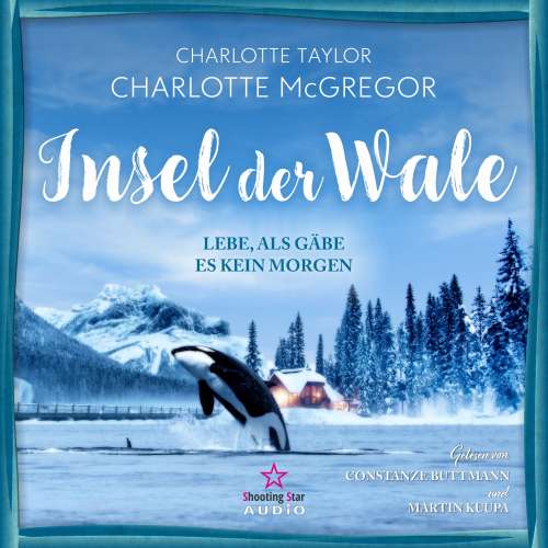 Cover von Charlotte Taylor - Insel der Wale - Band 1 - Lebe, als gäbe es kein Morgen