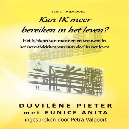 Cover von Duvilène Pieter - MIJN DOEL 1 - Kan IK meer bereiken in het leven? - Het bijstaan van mannen en vrouwen in het herontdekken van hun doel in het leven