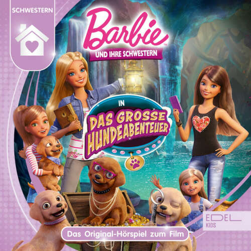 Cover von Barbie - Barbie und ihre Schwestern in: Das große Hundeabenteuer (Das Original-Hörspiel zum Film)