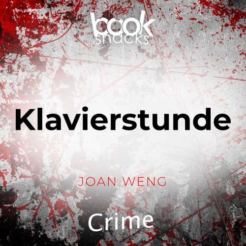 Cover von Joan Weng - Booksnacks Short Stories - Crime & More - Folge 1 - Klavierstunde