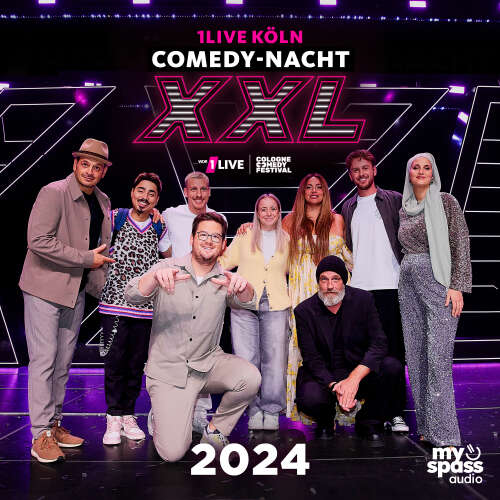 Cover von Various Artists - 1Live Köln Comedy-Nacht XXL 2024 - Europas größte Comedy-Mixshow