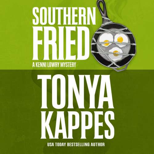 Cover von Tonya Kappes - A Kenni Lowry Mystery 2 - Southern Fried