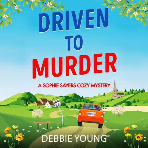 Cover von Debbie Young - A Sophie Sayers Cozy Mystery - Book 9 - Driven to Murder