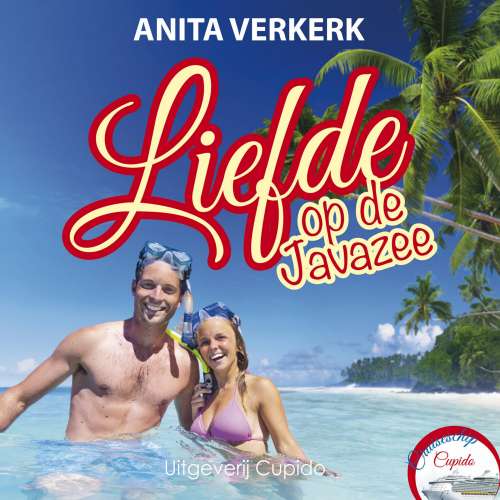 Cover von Anita Verkerk - Cruiseschip Cupido - deel 1 - Liefde op de Javazee